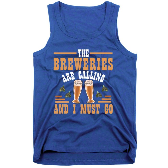 The Breweries Are Calling And I Must Go Brewing Lover Gift Tank Top