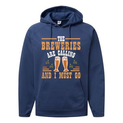 The Breweries Are Calling And I Must Go Brewing Lover Gift Performance Fleece Hoodie