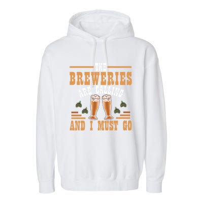 The Breweries Are Calling And I Must Go Brewing Lover Gift Garment-Dyed Fleece Hoodie