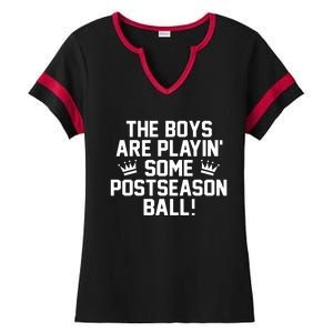 The Boy Are Playin Some Postseason Ball Ladies Halftime Notch Neck Tee