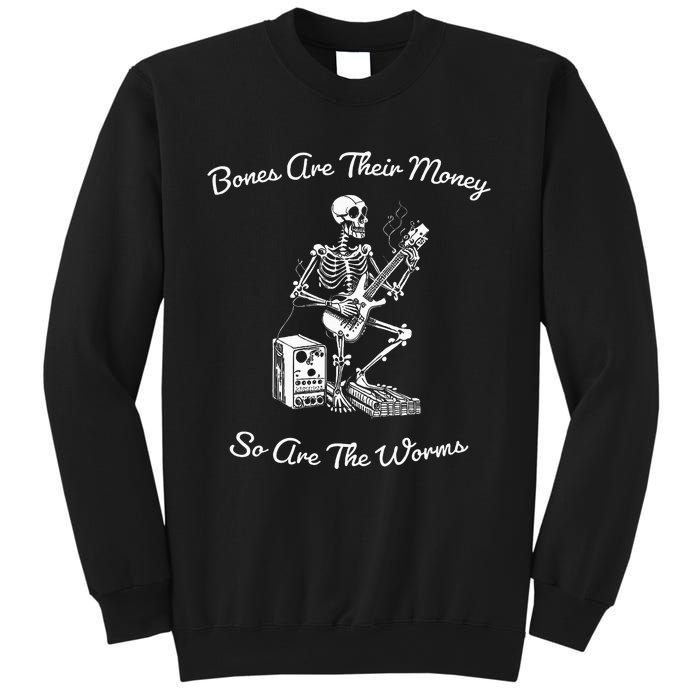 Their Bones Are Their Money I Think You Should Leave Funny Sweatshirt