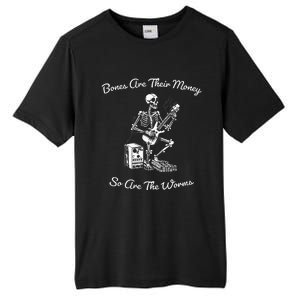 Their Bones Are Their Money I Think You Should Leave Funny Tall Fusion ChromaSoft Performance T-Shirt