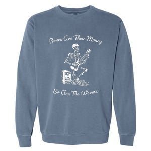 Their Bones Are Their Money I Think You Should Leave Funny Garment-Dyed Sweatshirt