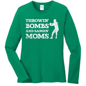 Throwing Bombs And Banging Moms Throwin Bombs Bangin Moms Ladies Long Sleeve Shirt