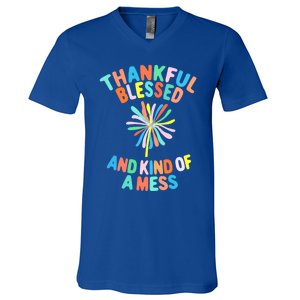 Thankful Blessed And Kind Of A Mess Gift V-Neck T-Shirt