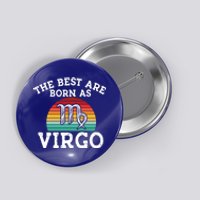 The Best Are Born As Virgo Astrology Virgo Zodiac Sign Gift Button