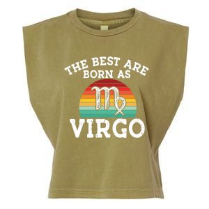 The Best Are Born As Virgo Astrology Virgo Zodiac Sign Gift Garment-Dyed Women's Muscle Tee