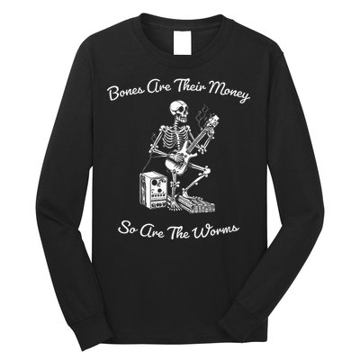 Their Bones Are Their Money I Think You Should Leave Long Sleeve Shirt