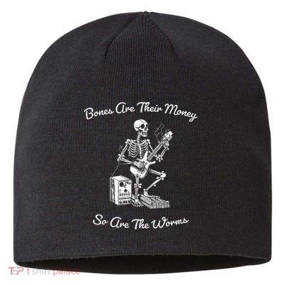 Their Bones Are Their Money I Think You Should Leave Sustainable Beanie
