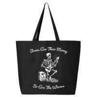 Their Bones Are Their Money I Think You Should Leave 25L Jumbo Tote