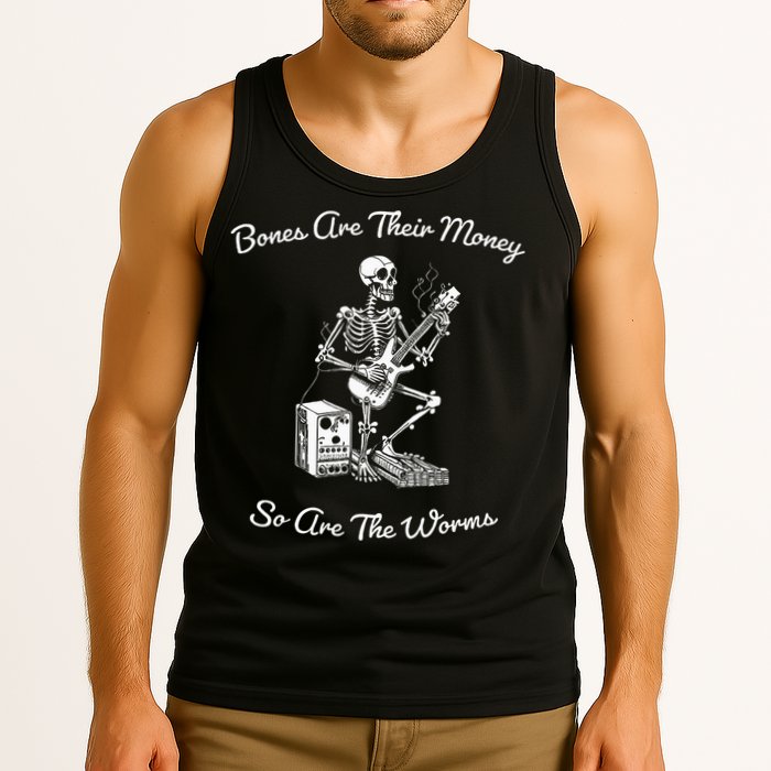 Their Bones Are Their Money I Think You Should Leave Tank Top