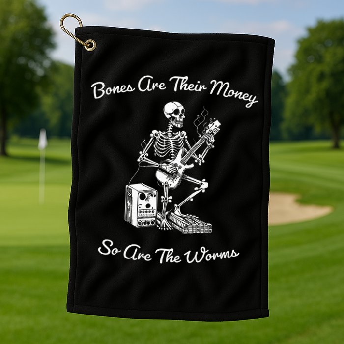 Their Bones Are Their Money I Think You Should Leave Golf Towel