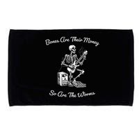 Their Bones Are Their Money I Think You Should Leave Microfiber Hand Towel
