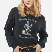 Their Bones Are Their Money I Think You Should Leave Cropped Pullover Crew