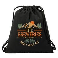 The Breweries Are Calling And I Must Go Drawstring Bag