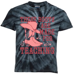 These Boots Are Made For Teaching Boho Western Teacher Kids Tie-Dye T-Shirt