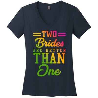 Two Brides Are Better Than One Lesbian Wedding Lgbt Women's V-Neck T-Shirt