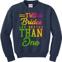 Two Brides Are Better Than One Lesbian Wedding Lgbt Kids Sweatshirt