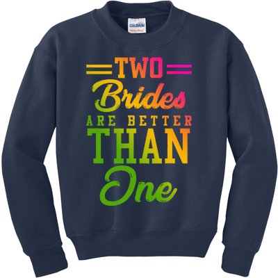 Two Brides Are Better Than One Lesbian Wedding Lgbt Kids Sweatshirt