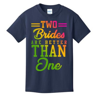 Two Brides Are Better Than One Lesbian Wedding Lgbt Kids T-Shirt