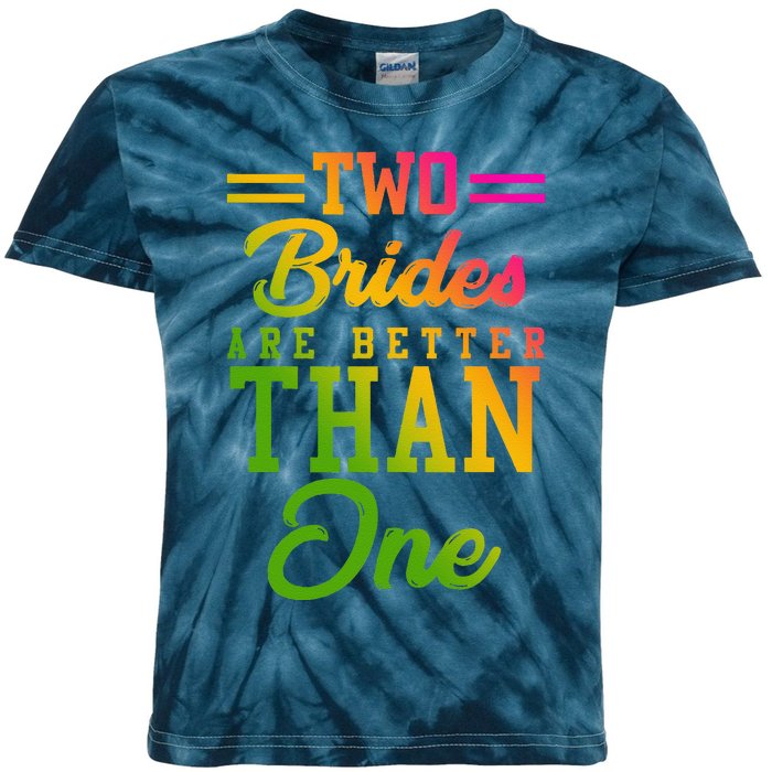 Two Brides Are Better Than One Lesbian Wedding Lgbt Kids Tie-Dye T-Shirt