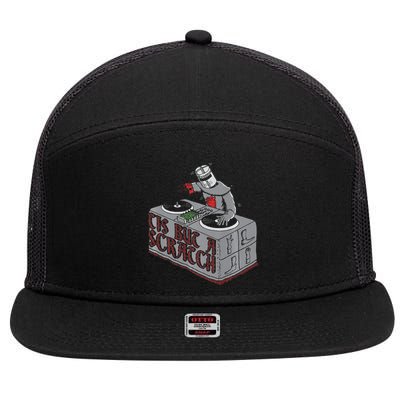 Tis But A Scratch Dj Knight Non Shall Drop The Beat 7 Panel Mesh Trucker Snapback Hat