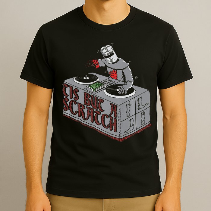 Tis But A Scratch Dj Knight Non Shall Drop The Beat T-Shirt