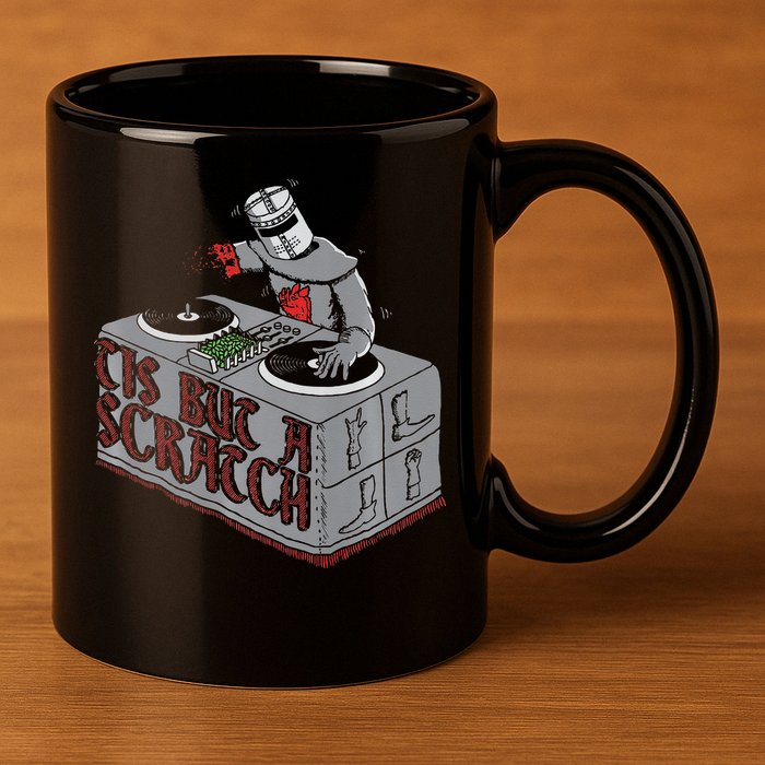 Tis But A Scratch Dj Knight Non Shall Drop The Beat 11oz C Handle Ceramic Mug