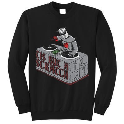 Tis But A Scratch Dj Knight Non Shall Drop The Beat Tall Sweatshirt