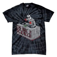 Tis But A Scratch Dj Knight Non Shall Drop The Beat Tie-Dye T-Shirt