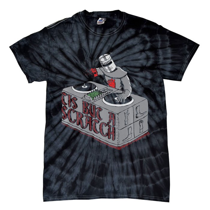 Tis But A Scratch Dj Knight Non Shall Drop The Beat Tie-Dye T-Shirt