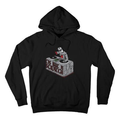 Tis But A Scratch Dj Knight Non Shall Drop The Beat Tall Hoodie