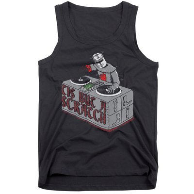 Tis But A Scratch Dj Knight Non Shall Drop The Beat Tank Top
