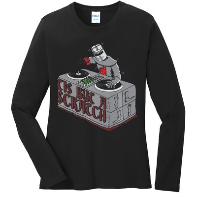 Tis But A Scratch Dj Knight Non Shall Drop The Beat Ladies Long Sleeve Shirt