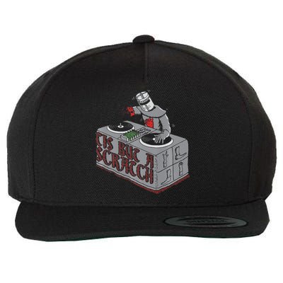 Tis But A Scratch Dj Knight Non Shall Drop The Beat Wool Snapback Cap
