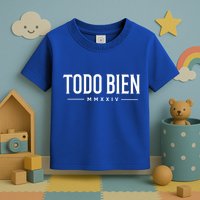 Todo Bien All is Good vibe MMXXIV  Toddler T-Shirt