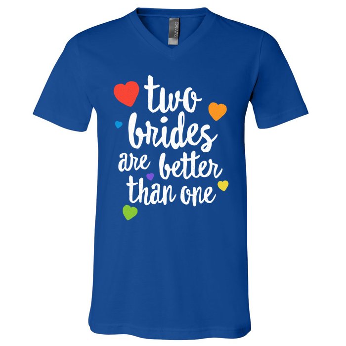 Two Brides Are Better Than One Lesbian Lgbt Mom Pride Equal Great Gift V-Neck T-Shirt