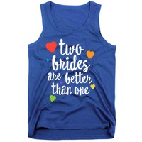 Two Brides Are Better Than One Lesbian Lgbt Mom Pride Equal Great Gift Tank Top