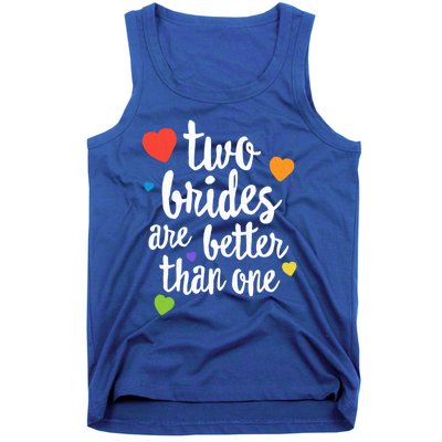 Two Brides Are Better Than One Lesbian Lgbt Mom Pride Equal Great Gift Tank Top