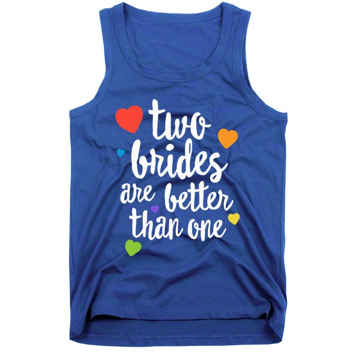 Two Brides Are Better Than One Lesbian Lgbt Mom Pride Equal Great Gift Tank Top