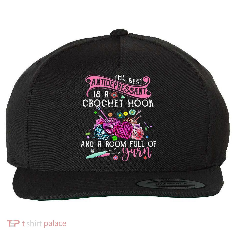 The Best Antidepressant Is A Crochet Hook Wool Snapback Cap