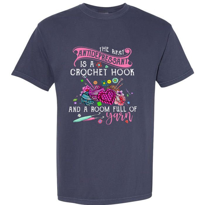 The Best Antidepressant Is A Crochet Hook Garment-Dyed Heavyweight T-Shirt