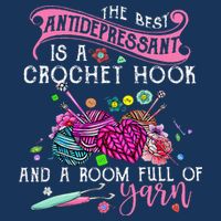 The Best Antidepressant Is A Crochet Hook Cooling Performance Crew T-Shirt