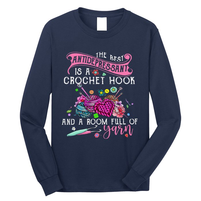 The Best Antidepressant Is A Crochet Hook Long Sleeve Shirt