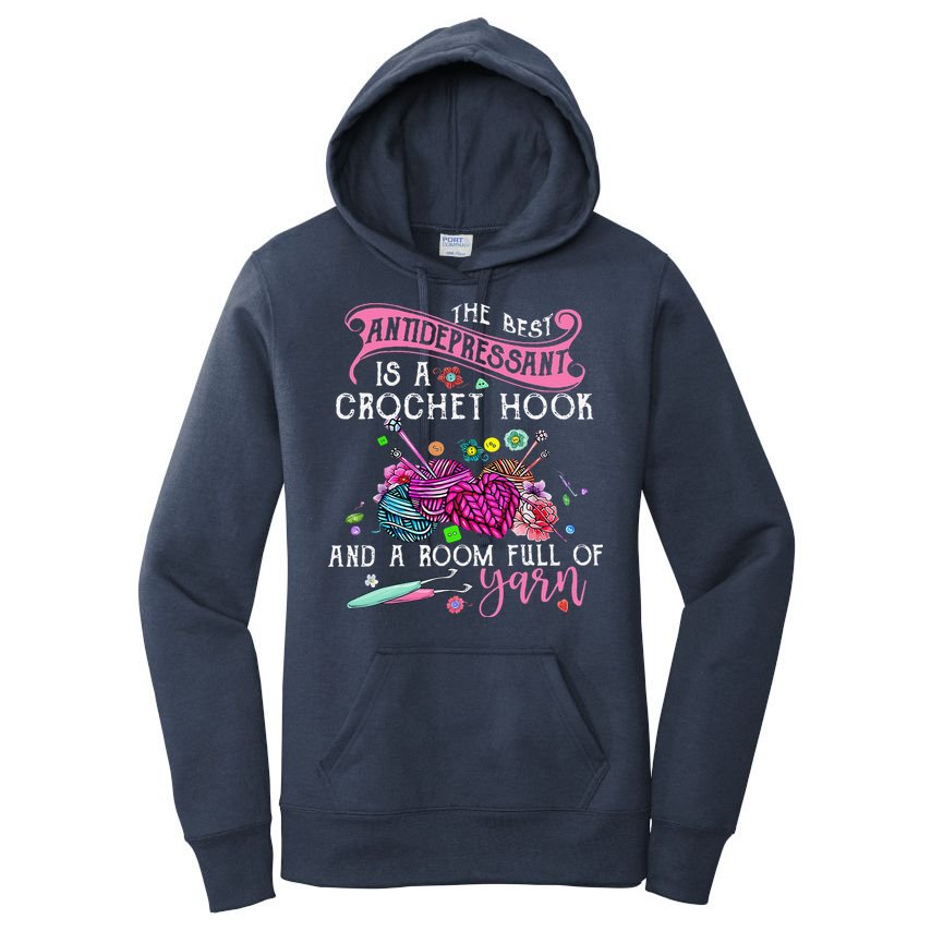 The Best Antidepressant Is A Crochet Hook Women's Pullover Hoodie
