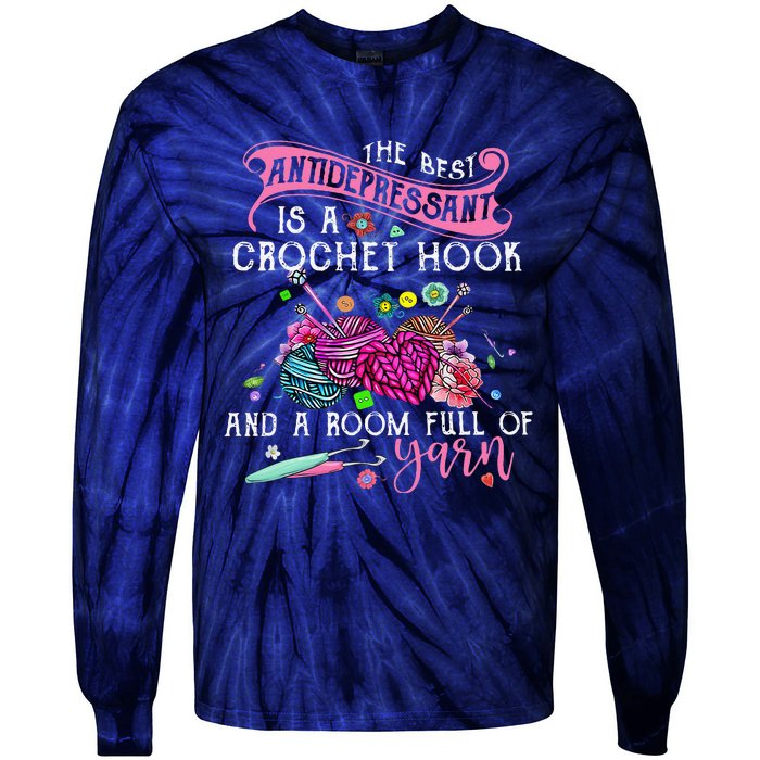 The Best Antidepressant Is A Crochet Hook Tie-Dye Long Sleeve Shirt