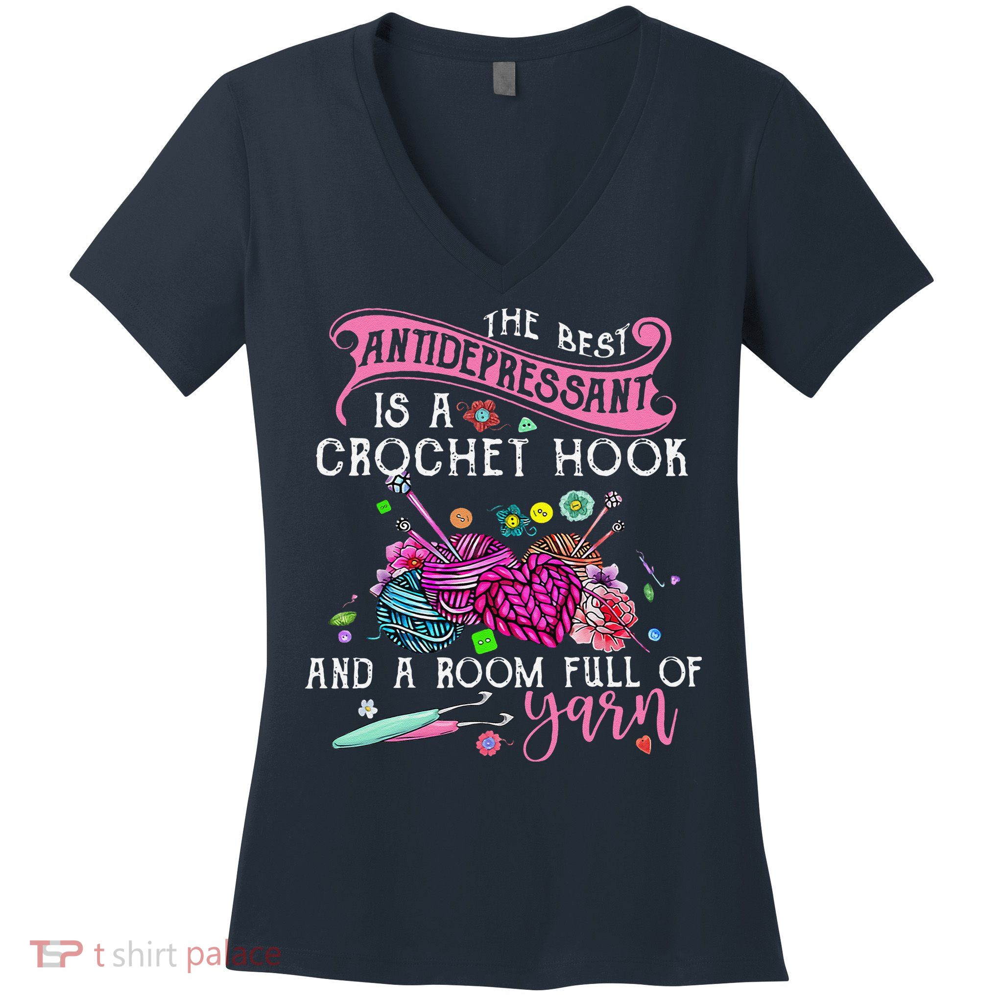 The Best Antidepressant Is A Crochet Hook Women's V-Neck T-Shirt