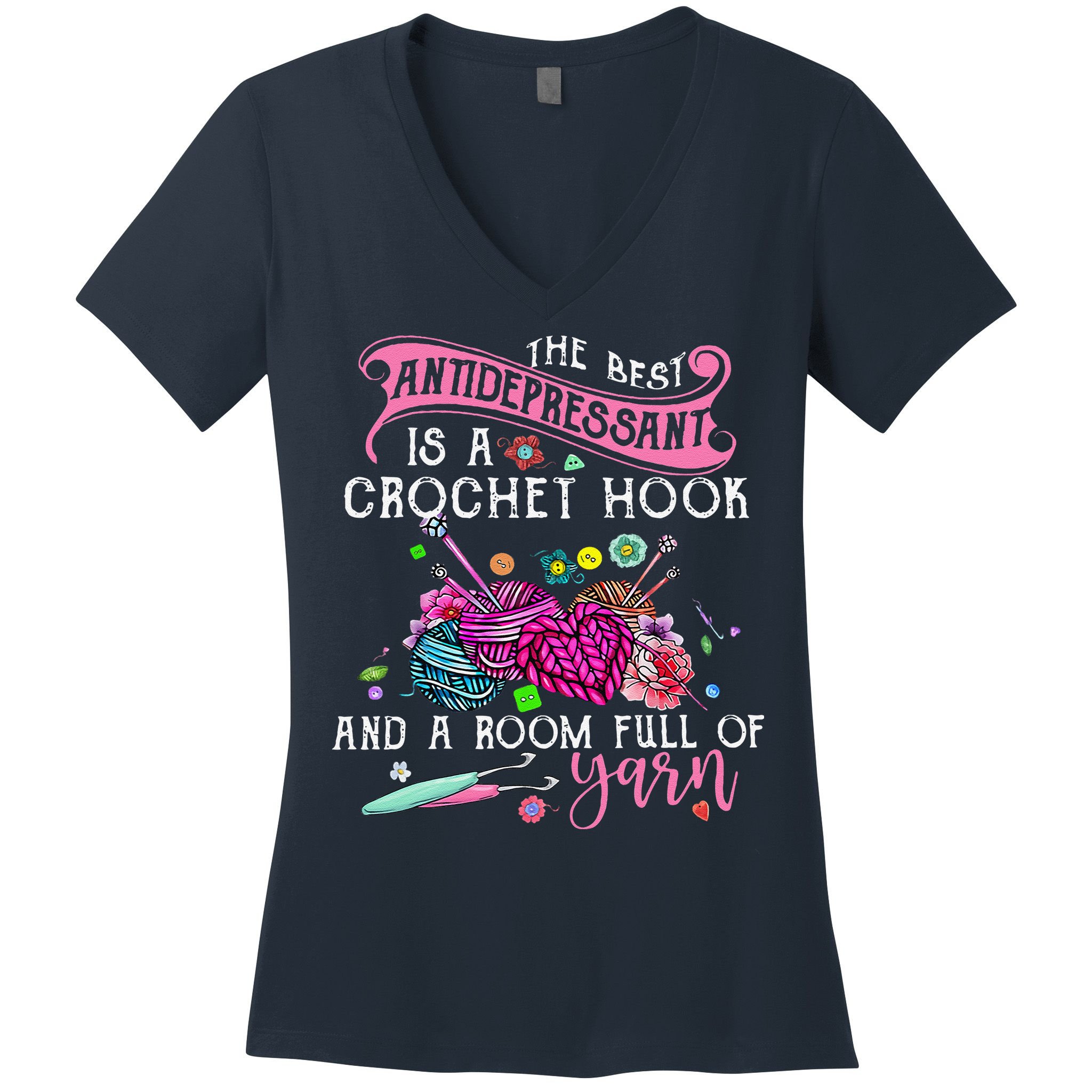 The Best Antidepressant Is A Crochet Hook Women's V-Neck T-Shirt
