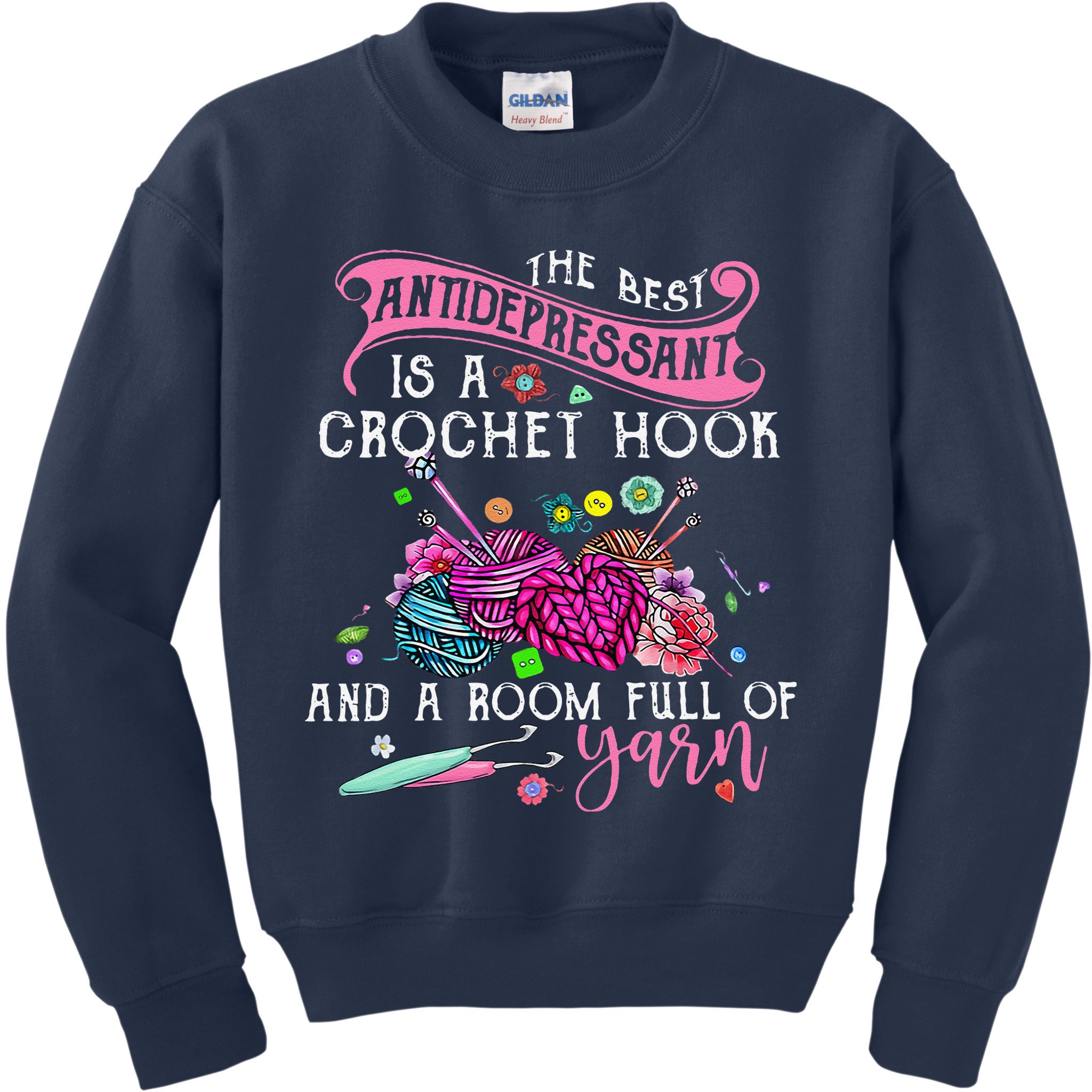 The Best Antidepressant Is A Crochet Hook Kids Sweatshirt