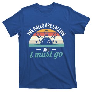 The Balls Are Calling And I Must Go Cool Gift T-Shirt